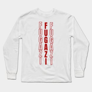 Fugazi horizontal text design Long Sleeve T-Shirt